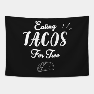 Eating Tacos For Two - funny pregnancy announcement Tapestry