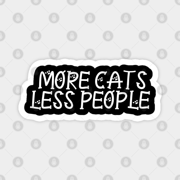 More Cats Less People Magnet by P-ashion Tee