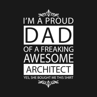 Proud Dad of Awesome Architect T-Shirt