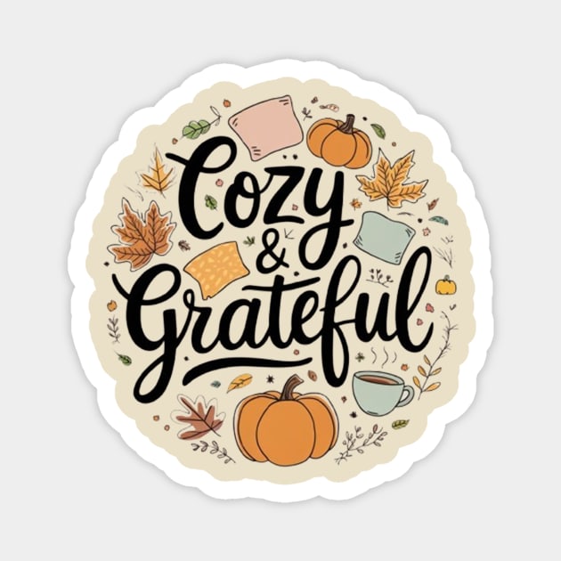 Cozy n Grateful Magnet by Fauzi's Store
