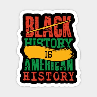 Black History is American History Magnet