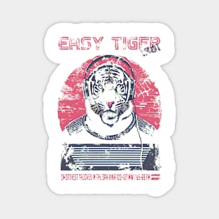 EASY TIGER - VINTAGE DISTRESSED PRINT Magnet