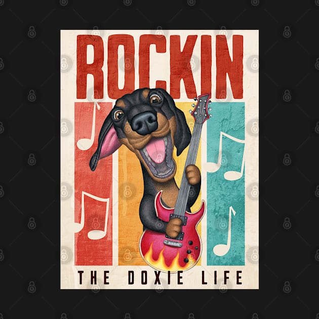 Rockin The Doxie Life by Danny Gordon Art