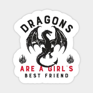 Dragons Are A Girl's Best Friend Dragon Girl Woman Friendship Gift Magnet