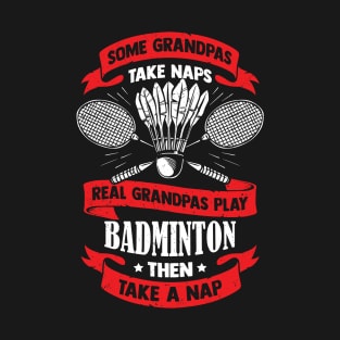 Funny Badminton Grandpa Gift T-Shirt