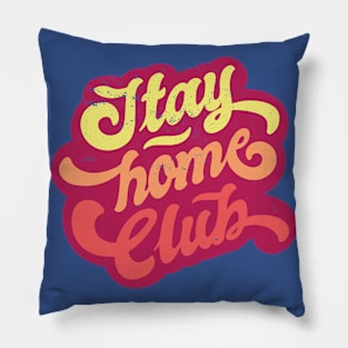 Stay Home Club Pillow