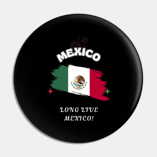 Mexican Pride, Long Live Mexico Pin by Smartteeshop