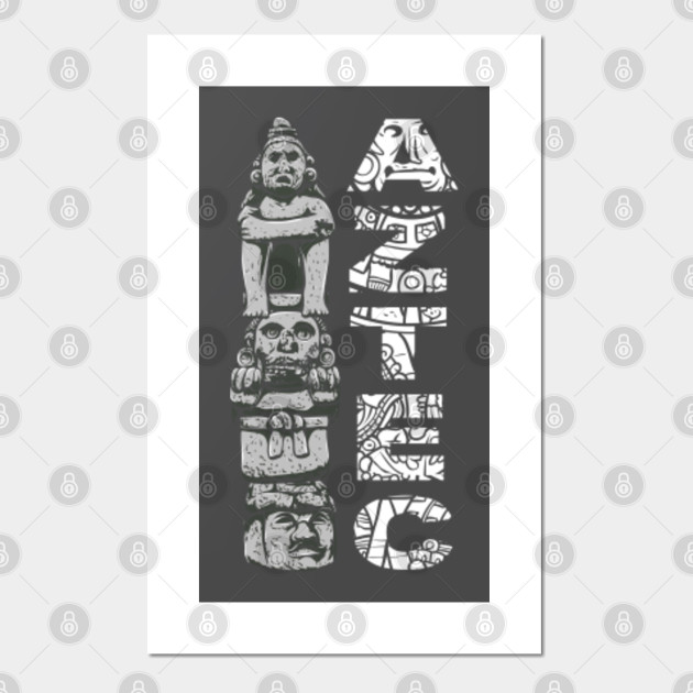 Aztec Aztec Posters And Art Prints Teepublic Uk