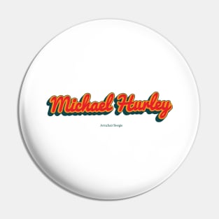 Michael Hurley Pin