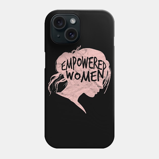 Empowered Women -International Women's Day Phone Case by AlphaDistributors