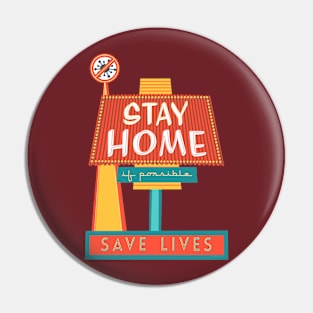 Stay Home Save Lives Pin