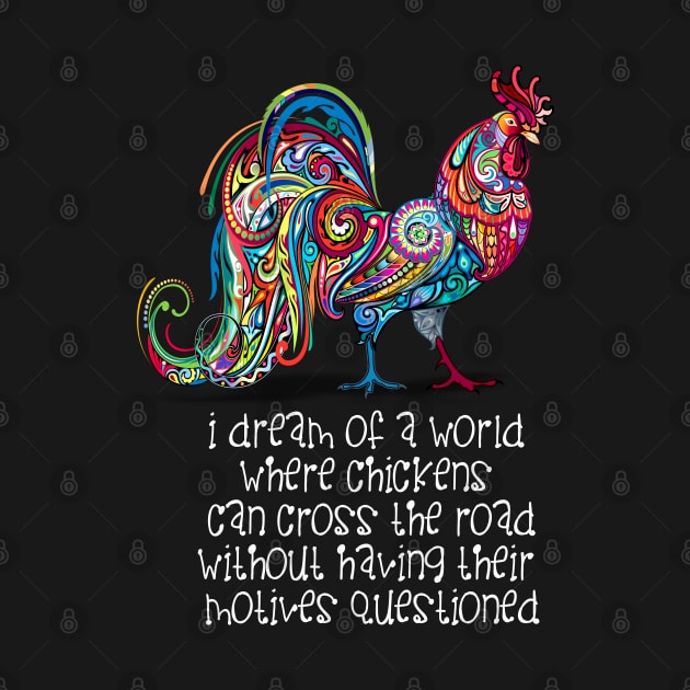 Why Did the Chicken Cross the Road? On a Dark Background by Puff Sumo