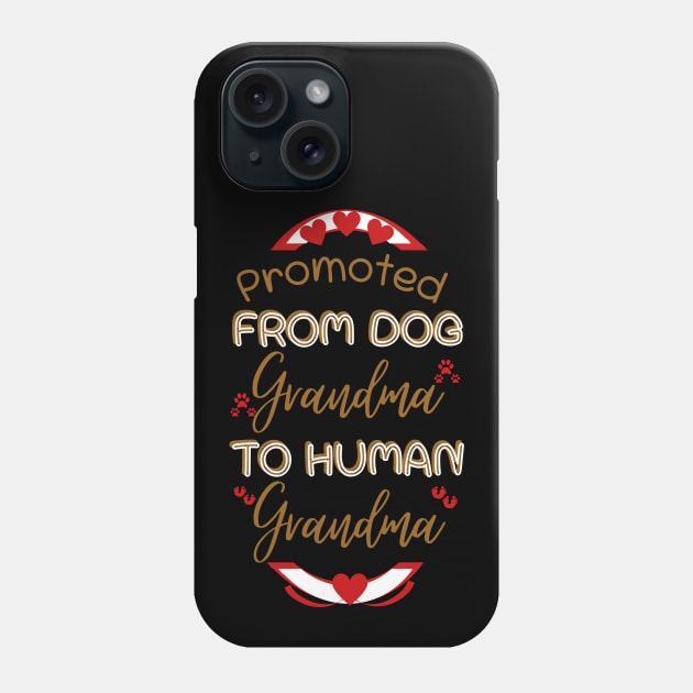 Promoted From Dog Grandma To Human Grandma Phone Case by Ezzkouch