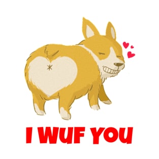 I Wuf You - Fun Doggy Valentine gift T-Shirt