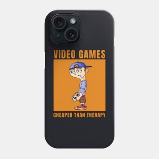 Video Games Cheaper Than Therapy Phone Case