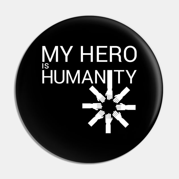 My Hero is Humanity Pin by artfarissi