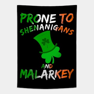 Prone To Shenanigans And Malarkey Saint Patricks Day Tapestry