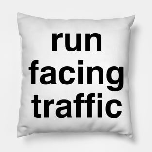 Run Facing Traffic, Running Rules of the Road Pillow