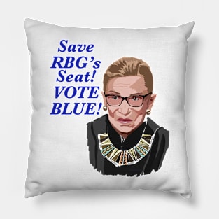 Save RBG’s Seat! VOTE BLUE! Pillow