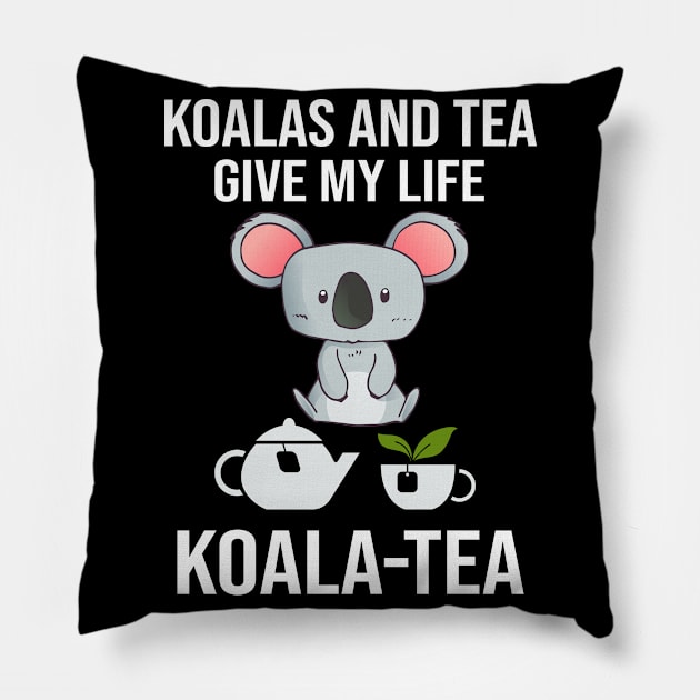 Koalas And Tea Give My Life Koala Tea Pillow by funkyteesfunny