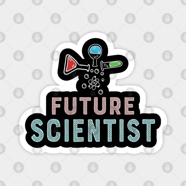 Future Scientist / Science Nerd Gifts and Shirts for Girls or Boys Magnet by Shirtbubble