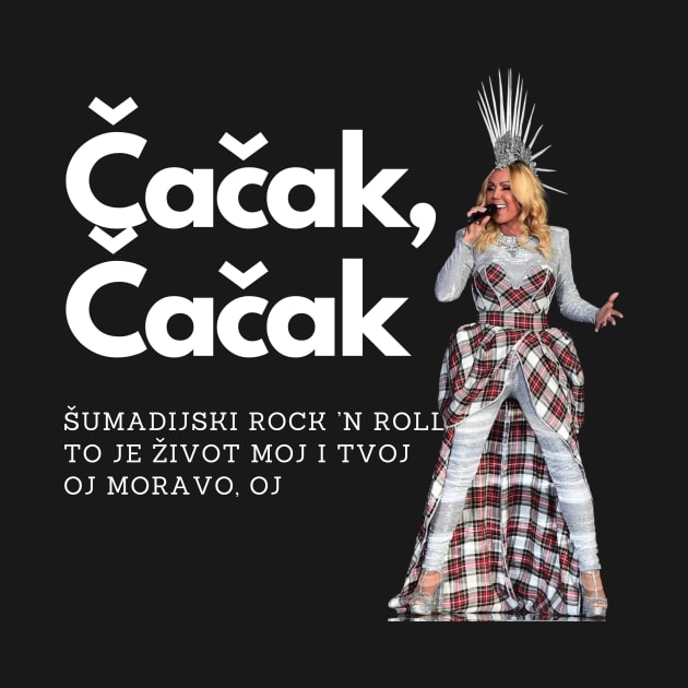 Lepa Brena - Cacak by ZdravieTees