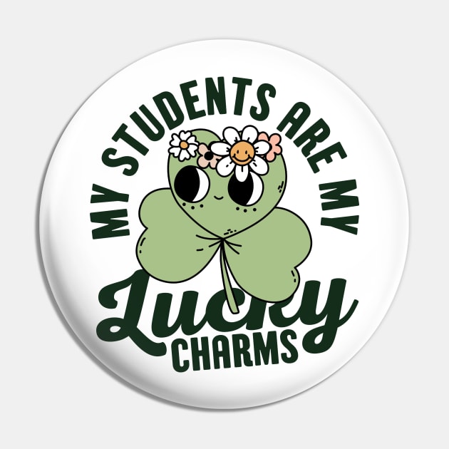 My Students Are My Lucky Charms Pin by Illustradise