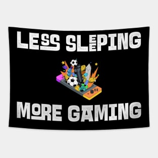 Less Sleeping More Gaming Tapestry