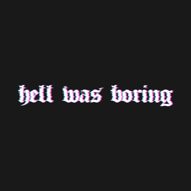 Hell Was Boring Soft Grunge Aesthetic Eboy Egirl by Alex21