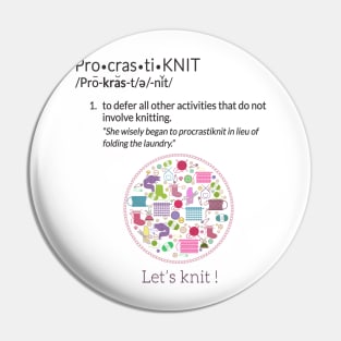 Knitting Products  ProcrastiKNIT - to defer all activities other than knitting Pin