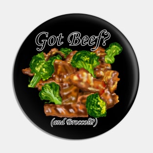 "Got Beef (and Broccoli)?" Food Art Joke Pin