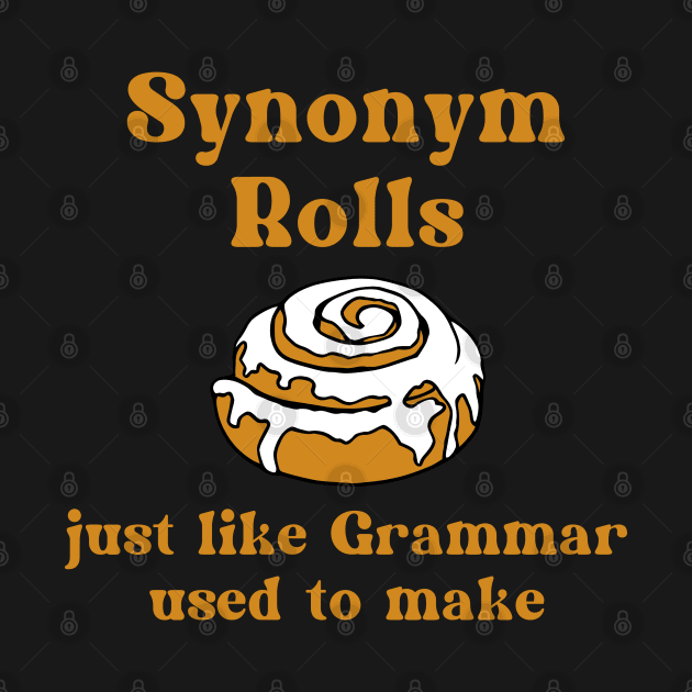 Synonym Rolls - Just Like Grammar Used To Make by KayBee Gift Shop