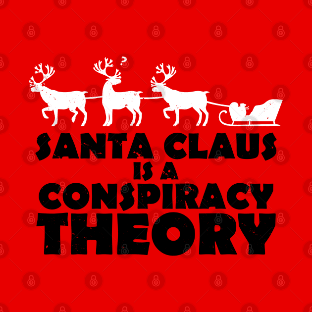 Funny Christmas Santa Claus Conspiracy Theory Funny Xmas Meme by BoggsNicolas