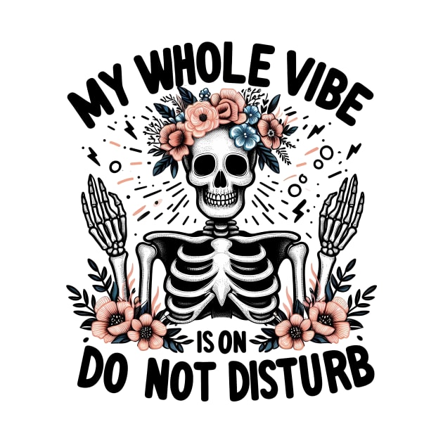 My whole vibe is in do not disturb by Fun Planet