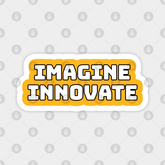 The Power of Imagineering Innovation Magnet by coralwire