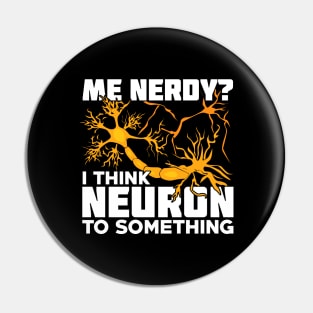 Neuroscience Neurobiology Neuroscientist Gift Pin