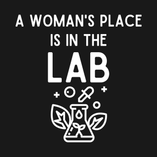 A Woman's Place is in the Lab T-Shirt