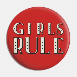 Girls Rule Pin