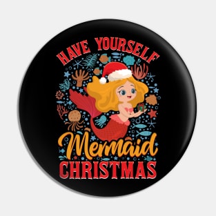 Have Yourself a Mermaid Christmas Merry Xmas Pin