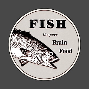 Fish - The Pure Brain Food T-Shirt