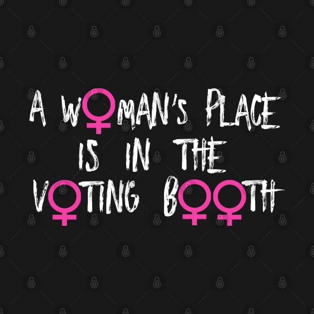 A Woman's Place Is In The Voting Booth by loeye