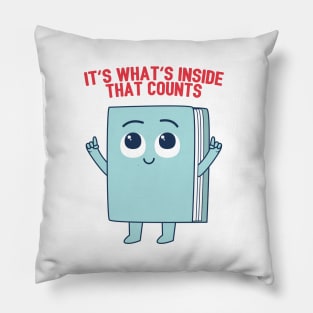 It's what's inside that counts Pillow