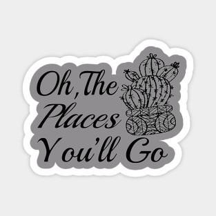 Oh The Places You'll Go Design Magnet