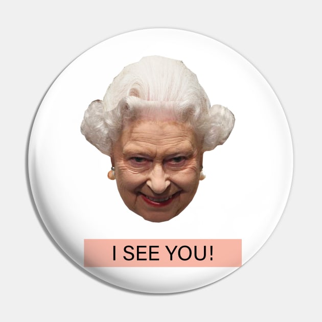 QUEEN ELIZABETH SEE YOU Pin by MoondesignA