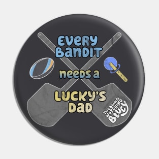 Every Bandit Needs a Lucky's Dad - Two Bandits Watching Bluey Pin