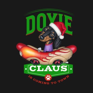 Doxie Claus Dachshund is coming to Town T-Shirt