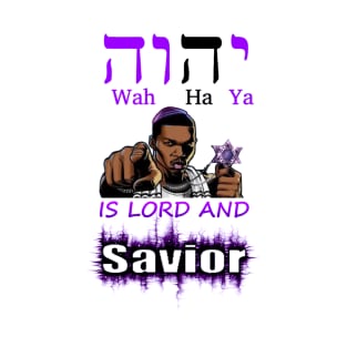 GOD IS LORD AND SAVIOR! T-Shirt