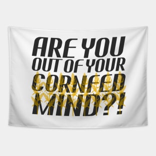 Star Trek - Are You Out of Your Cornfed Mind?! Tapestry