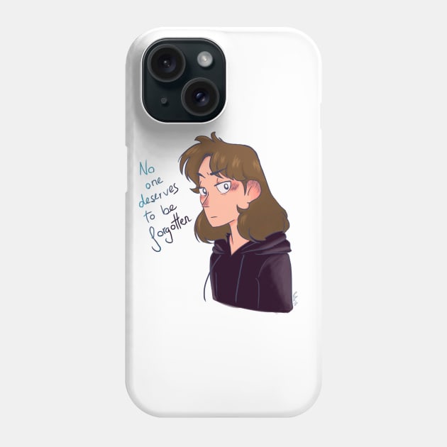 No one deserves to be forgotten Phone Case by PaprikaMoony91