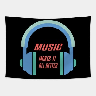 Music Makes it All Better,Musical,Gifts;Headphone,Audio,Guitar,Dj Tapestry